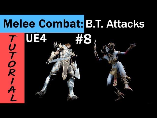 UE4 Melee combat tutorial: Mori Behavior tree attacks-part 08