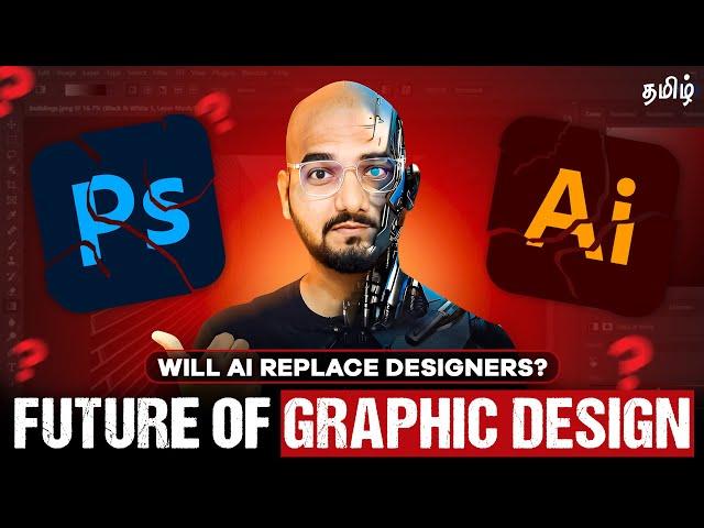 Will AI Replace Graphic Designers?| The Future Explained! | in Tamil | Thoufiq M