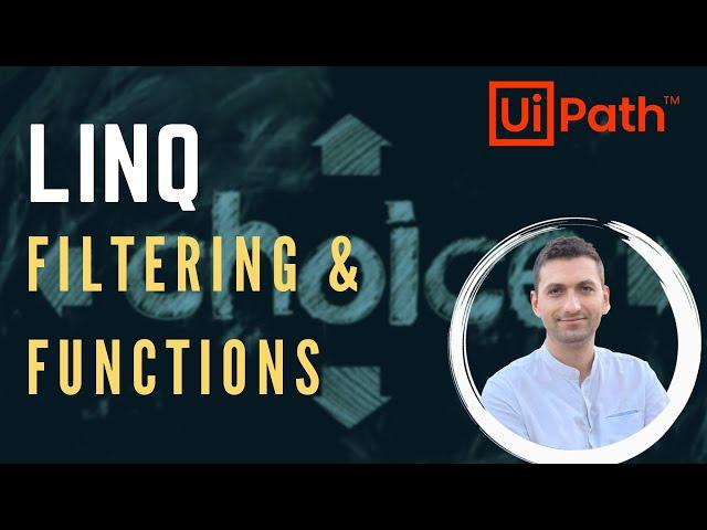 UiPath LINQ - Filtering & introduction to functions