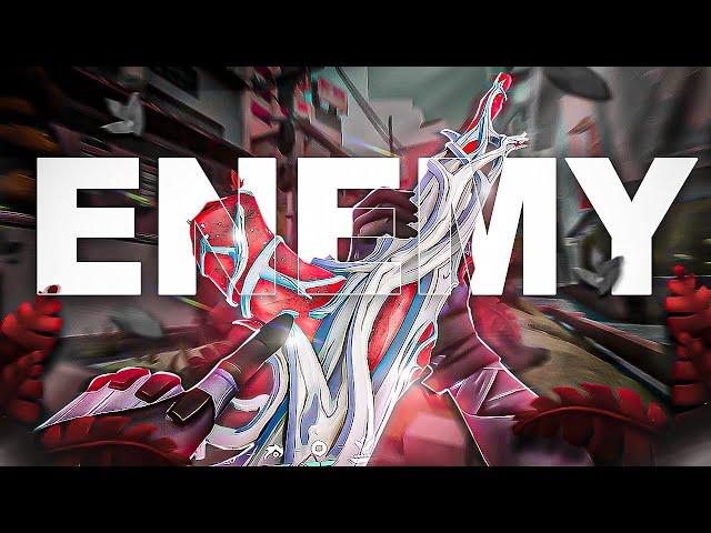 ENEMY  (Valorant RADIANT montage)