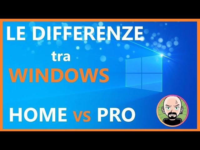 ️ Le VERE DIFFERENZE tra Windows HOME e PROFESSIONAL ! Cosa SCEGLIERE in maniera corretta!