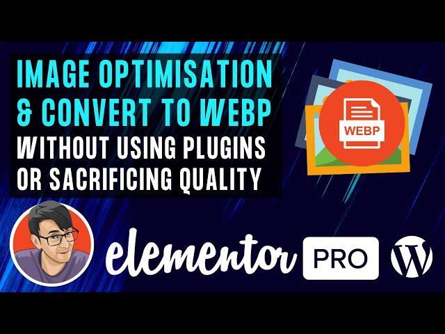 Wordpress Image Optimisation and Convert to WebP without using a Plugin