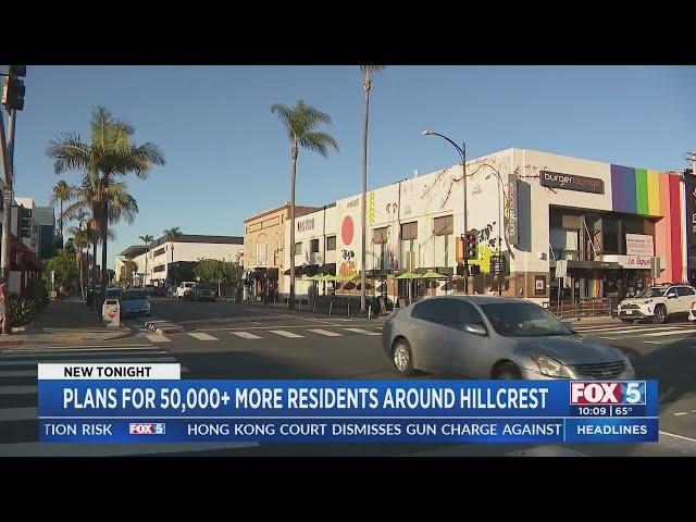 Plans For 50K More Residents Around Hillcrest