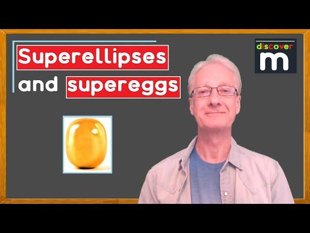 Superellipses and supereggs