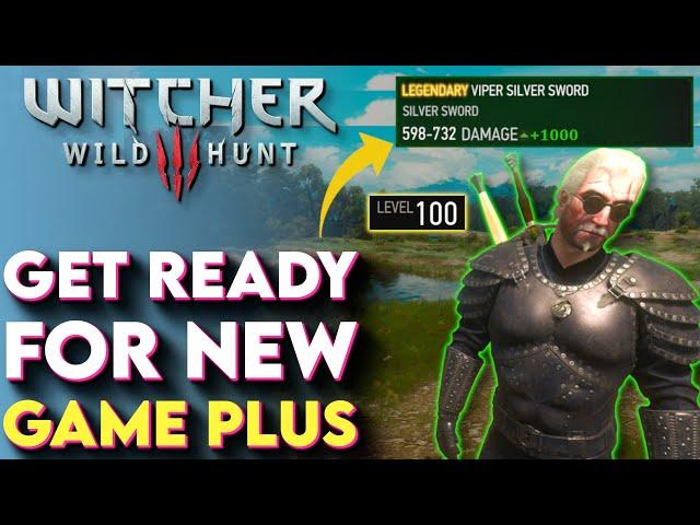 Ultimate Guide to Witcher 3 New Game Plus - Witcher 3 NG+ Tips and Tricks