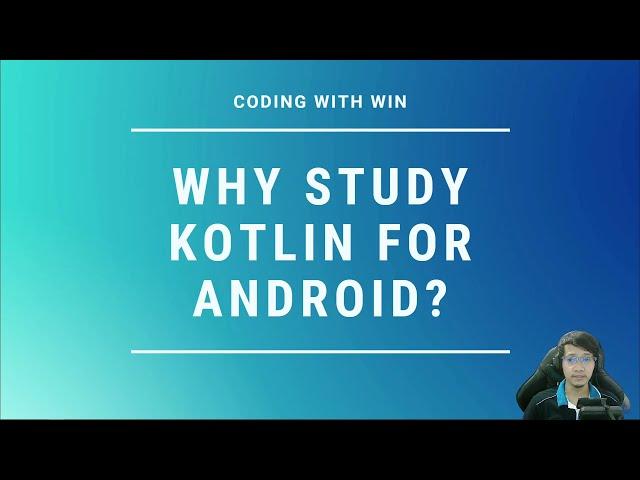 Why Study Kotlin For Android in 2021?