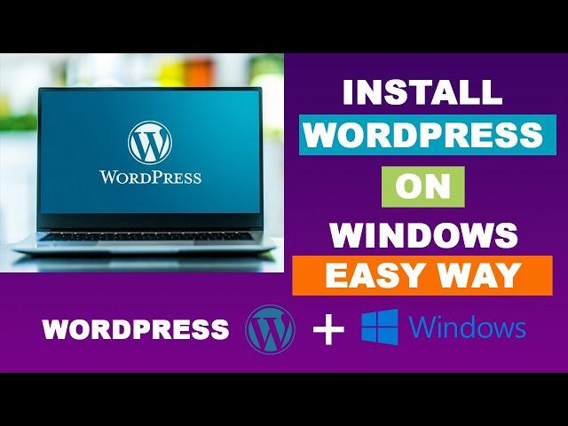 Step-by-Step: How to Install WordPress on Your Local Computer