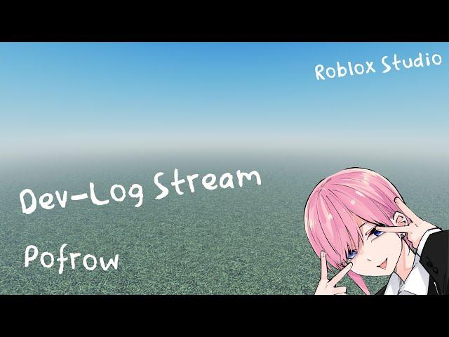 Dev-Log #1 | Roblox Studio Stream