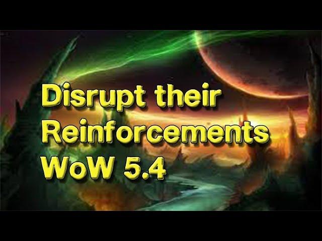 Disrupt their Reinforcements - WoW quest