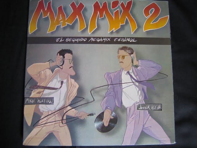 MAX MIX 2,1985 , El Segundo Megamix Español 80`s