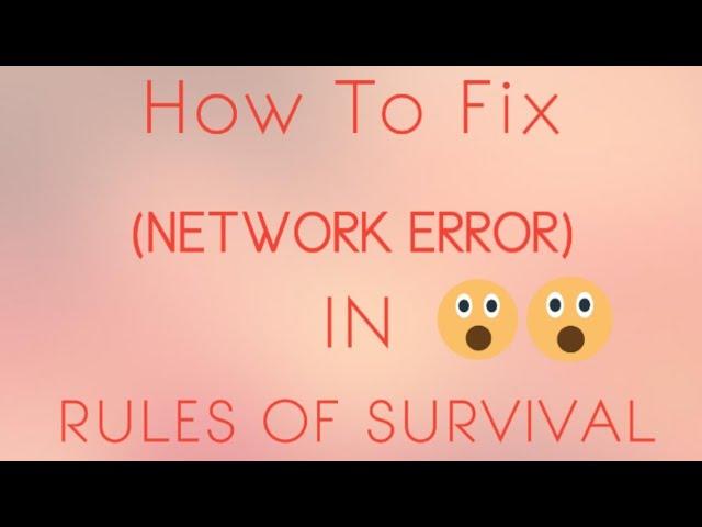 HOW TO FIX NETWORK ERROR! (RULES OF SURVIVAL) (100% WORKS)