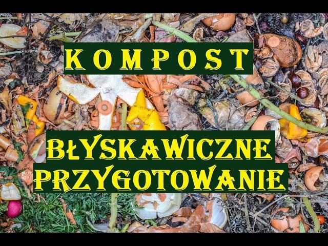 KOMPOST - SZYBKI DO PRZYGOTOWANIA, BEZ KOMPOSTOWNIKA