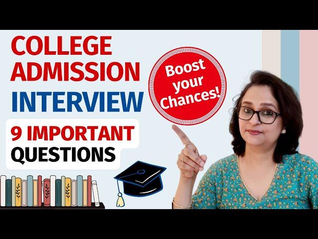 Top 9 College Admission Interview Questions and Answers | University Admission Interview