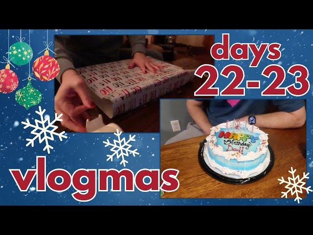 Willy's birthday and relaxing time at home! || VLOGMAS DAYS 22 & 23