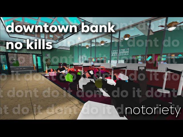 Roblox: Notoriety || The Downtown Bank Pacifist Troll