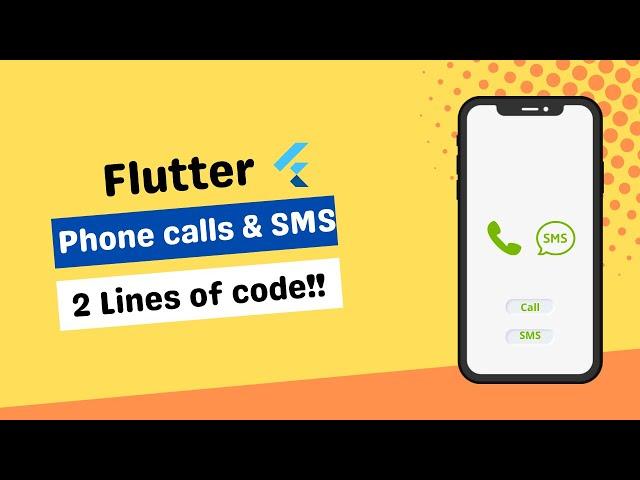 Flutter Tutorial - How to make Phone Calls and SMS directly? [2022]