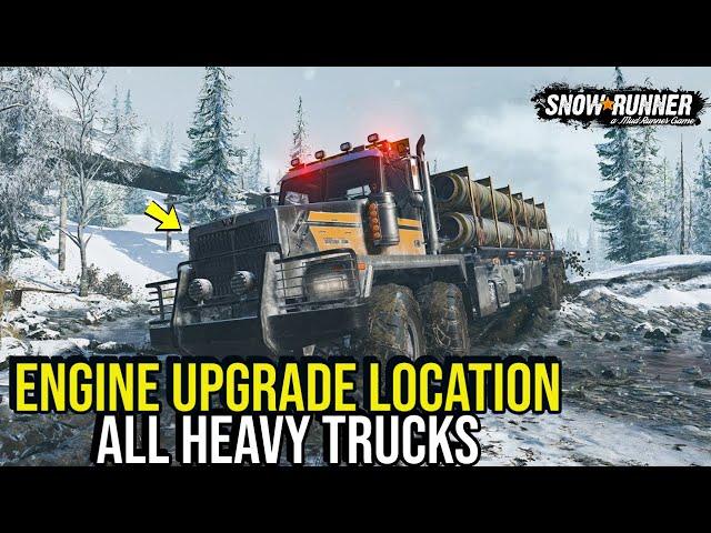 Engine Upgrade Location All Heavy Trucks in Snow*Runner