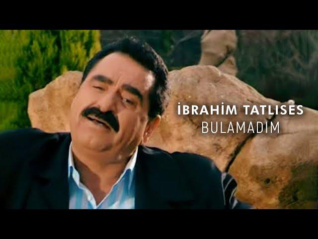 İbrahim Tatlıses - Bulamadım (Official Video)