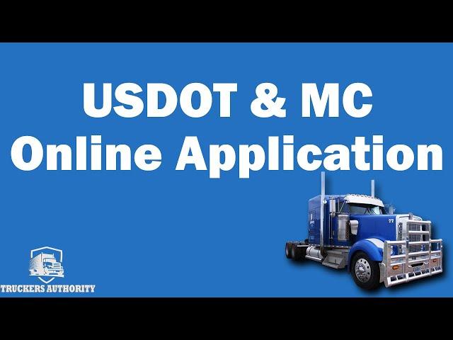 USDOT & MC Authority Application - Online Process. Step by Step