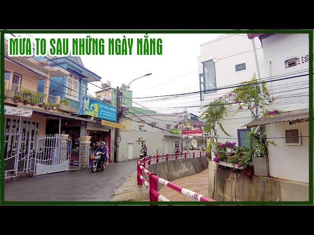 Đà Lạt hôm nay- Mưa to nước dâng sau những ngày nắng,đường Phan Đình Phùng,Ấp Mỹ Lộc nét xưa còn đó