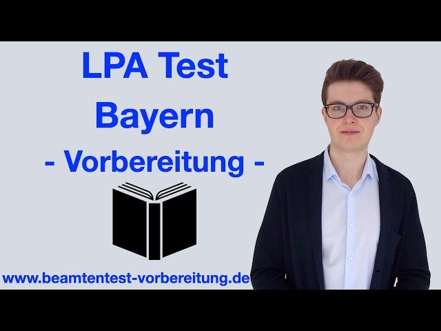 LPA TEST BAYERN | EINSTELLUNGSTEST ÖFFENTLICHER DIENST | www.beamtentest-vorbereitung.de