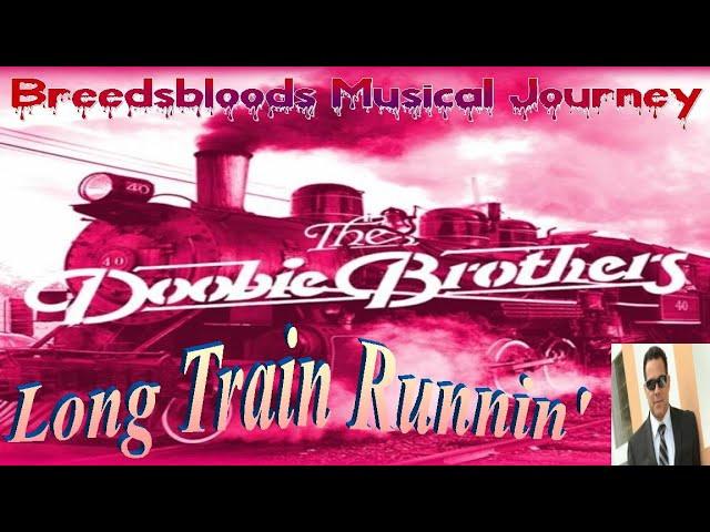 The Doobie Brothers - Long Train Running (1993 Remix) - Live Streaming with Songs & Thongs