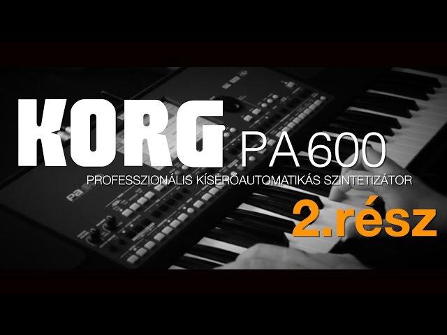 KORG PA600 professzionális kísérőautomatikás szintetizátor - 2. rész