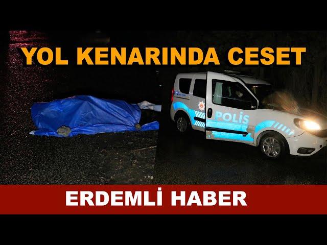 ADANA’DA YOL KENARINDA CESET BULUNDU