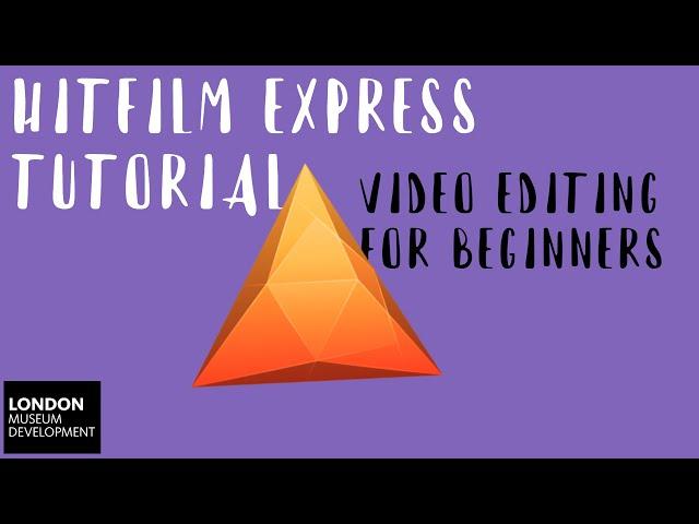 HitFilm Express tutorial - video editing for beginners