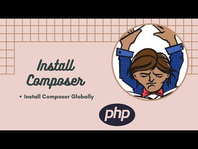 Install Composer || PHP Tutorial || Setup Composer Globally