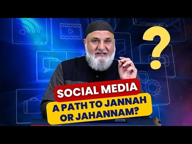 Social Media: A Path to Jannah or Jahannam | Ustadh Mohamad Baajour