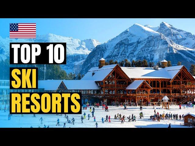 Top 10 Best Ski Resort Destinations in America 2024