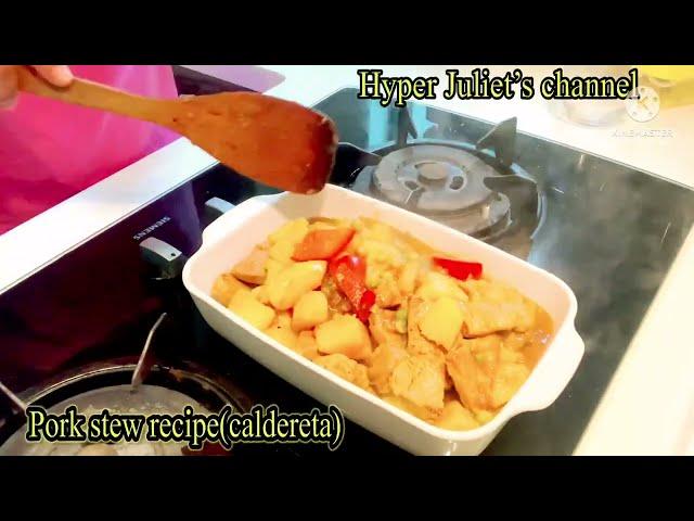 PORK STEW RECIPE(caldereta)//hyper Juliet’s channel