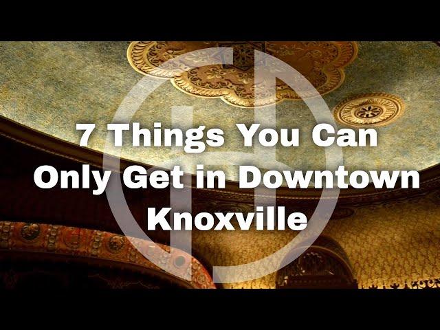 Downtown Knoxville - The 7 Best Things About Downtown Knoxville #DowntownKnoxville