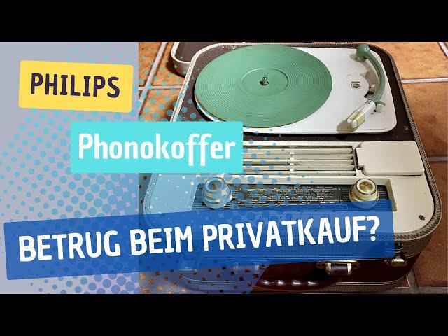 Philips Phonokoffer - erster Streich