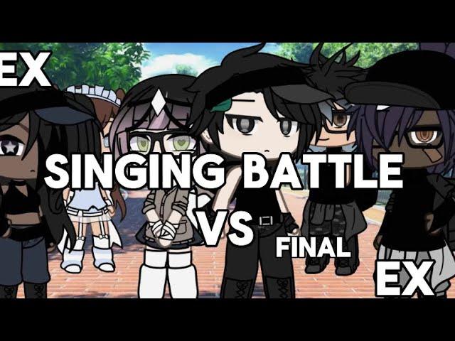 EX VS EX SINGING BATTLE FINAL||GACHALIFEllGLMV