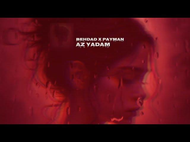 Behdad x Payman - Az Yadam (Official Visualizer)