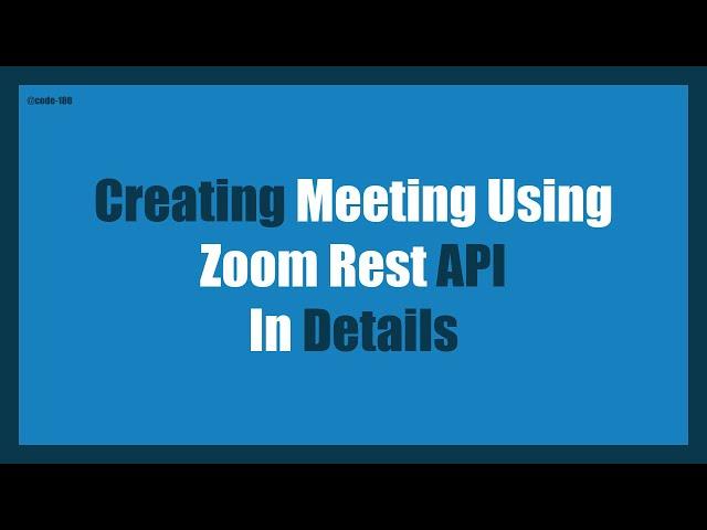 Zoom Meeting Using Rest API | Zoom Rest API Using OAuth 2.0 | Zoom API Using JWT Token