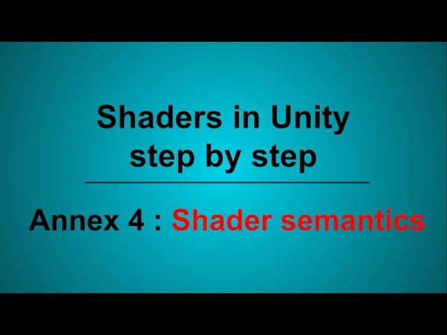 Shaders in Unity, Annex 4 : Shader semantics