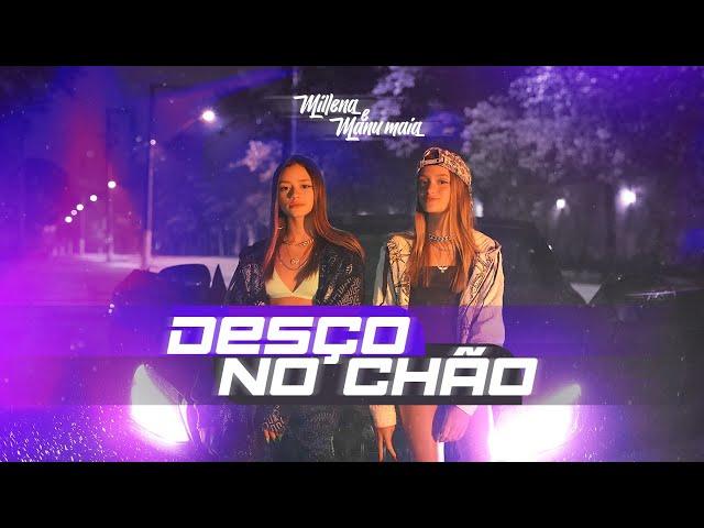 DESÇO NO CHÃO - Millena & Manu Maia  (Clipe oficial)