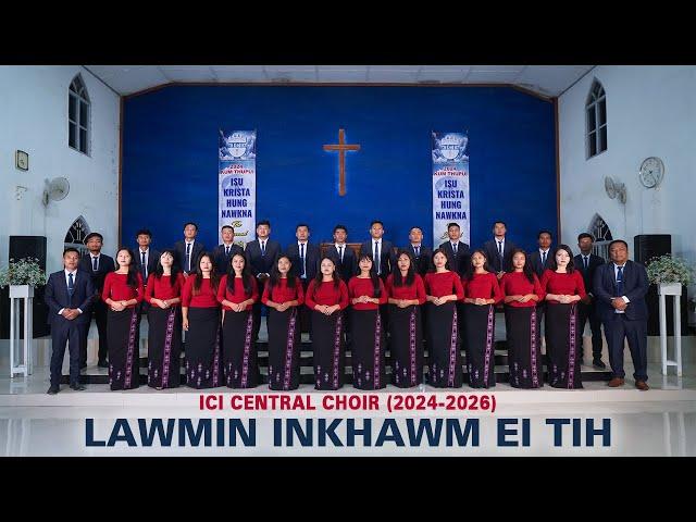 TUHIN A THAR HMANGAINA ENG INHAWI || ICI Central Choir (2024-2026)