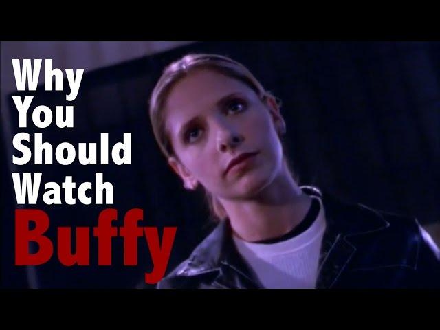 Why You Should Watch Buffy the Vampire Slayer