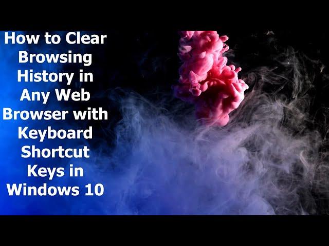 How to Delete Browser History in Google Chrome | Keyboard Shortcut Keys in Windows 10 & 11