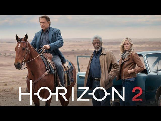 Horizon 2 (2025) Movie || Kevin Costner, Morgan Freeman, Sienna Miller | Facts and Review