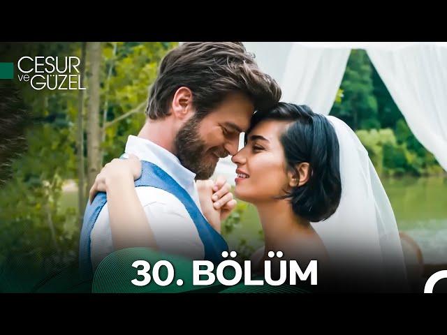 Cesur ve Güzel 30. Bölüm