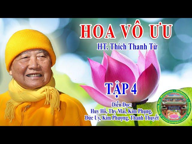 Hoa Vô Ưu Tập 4 - Hoà Thượng Thích Thanh Từ