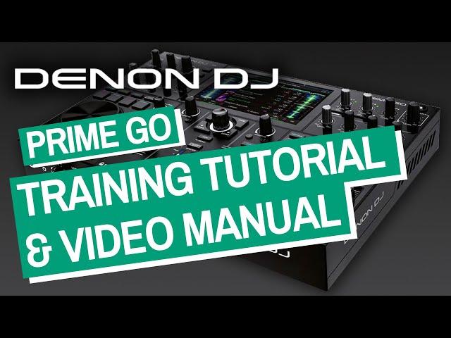 Denon DJ Prime GO Training Tutorial & Video Manual - Full Guide!