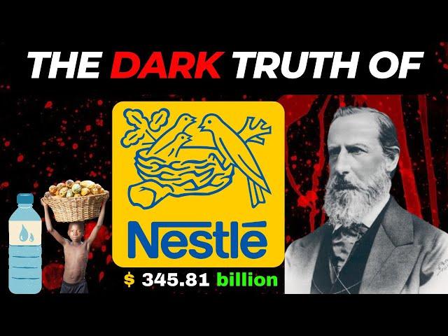 Disturbing Story of The World's Largest Food Company : Nestle