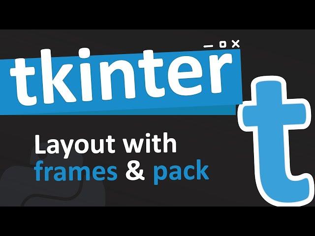 Creating complex layouts in tkinter with parenting and pack