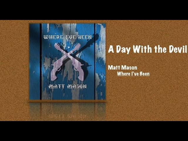 A Day With the Devil - Matt Mason